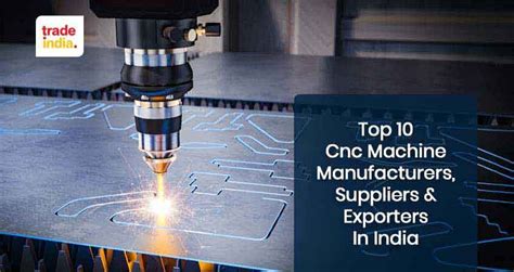 brand names of cnc machines in india|cnc manufacturing companies near me.